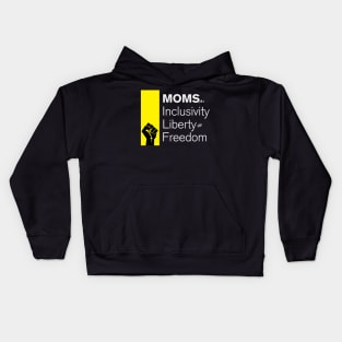 Moms For Inclusivity, Liberty and Freedom Kids Hoodie